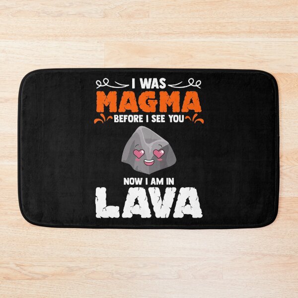 Item preview, I Was Magma Before I See You Now I Am In Lava Volcanology designed and sold by Nessshirts.