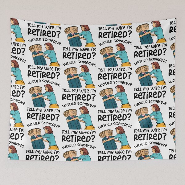 Item preview, Someone Tell My Wife I'm Retired-Funny Retirement SK designed and sold by andregiftshopzz.