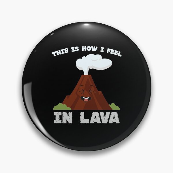 Item preview, This Is How I Feel In Lava Volcanic Ash Supervolcanoes designed and sold by Nessshirts.