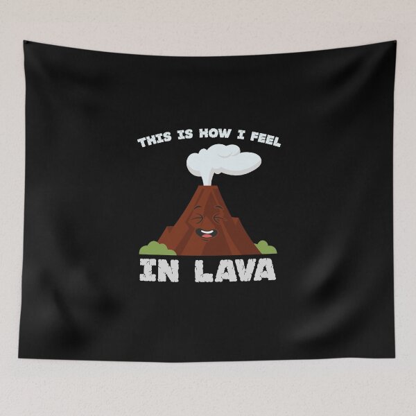 Item preview, This Is How I Feel In Lava Volcanic Ash Supervolcanoes designed and sold by Nessshirts.