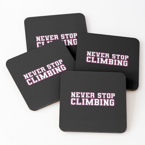 Item preview,  never stop climbing, Never Stop Clibing, Climber Mountain Sport Funny Gift Ideas  designed and sold by HananDesign13.