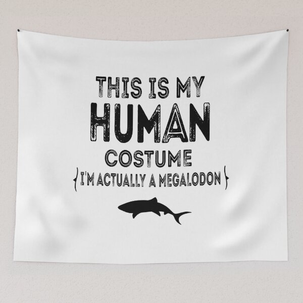 Item preview, This Is My Human Costume I'm Really A Megalodon designed and sold by gooldenfish.