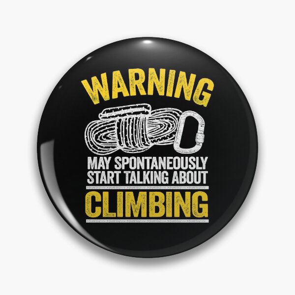 Item preview, Warning May Spontaneously Start Talking About Climbing Funny Climbing designed and sold by Stronzi.