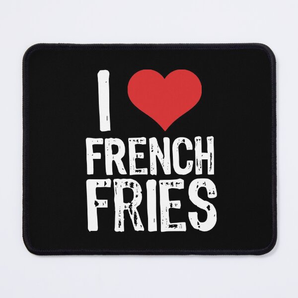 Item preview, I Love French Fries designed and sold by The "I Love Everything" Shop.