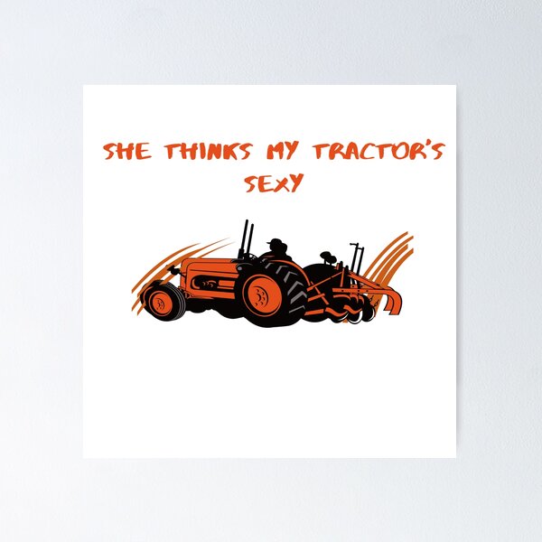 Item preview, She Thinks My Tractor's Sexy designed and sold by DenkaStore.