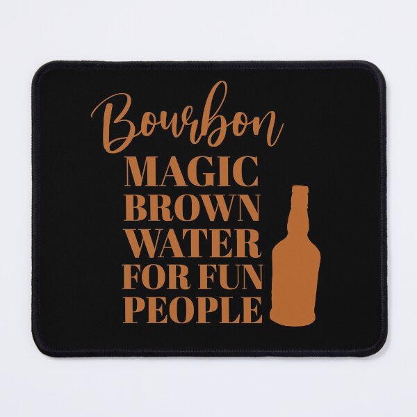 Item preview, Bourbon magic brown water for fun people funny bourbon quote designed and sold by JokeGysen.