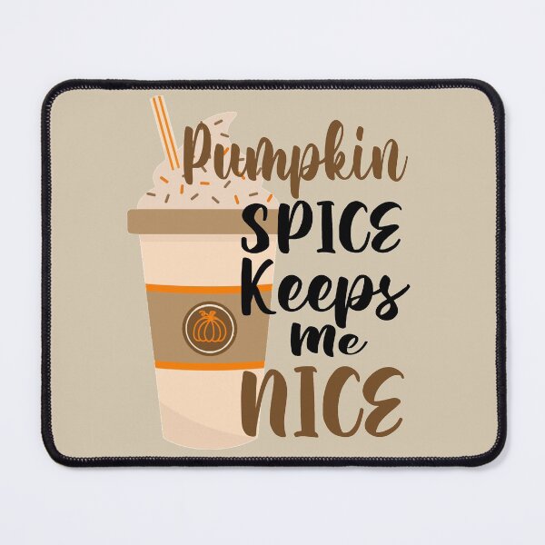 Item preview, Pumpkin Spice Keeps Me Nice designed and sold by ussastore.