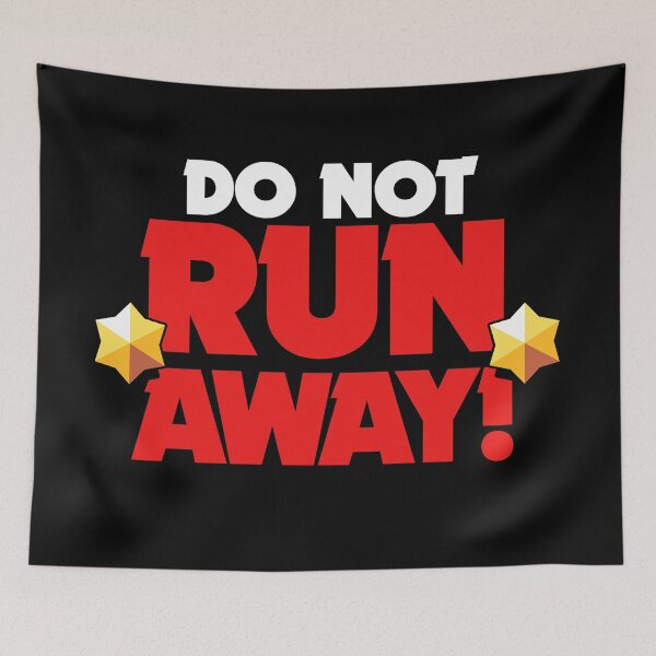 Item preview, Do not run away - Brawl Stars designed and sold by Store-Designify.