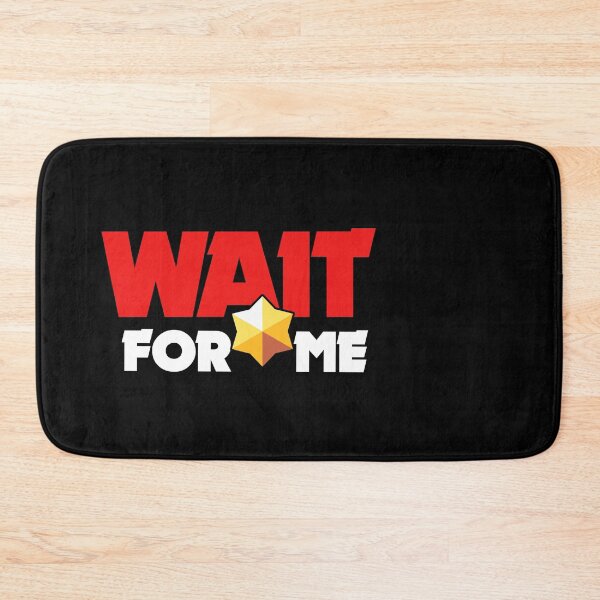 Item preview, Wait for me - Brawl Stars designed and sold by Store-Designify.