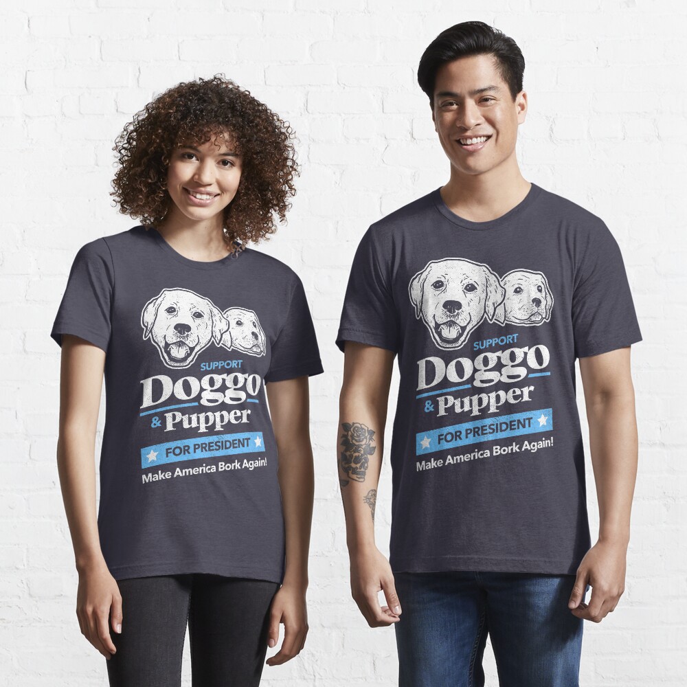 Doggo Pupper For President Essential T-Shirt