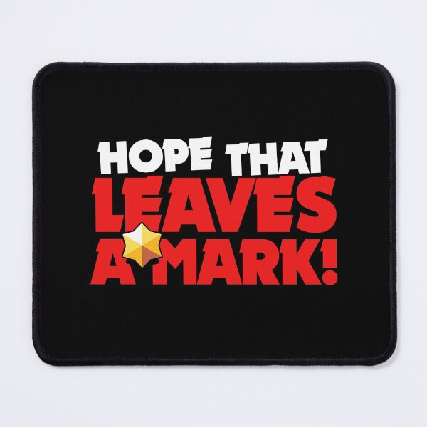 Item preview, Hope that leaves a mark - Brawl Stars designed and sold by Store-Designify.