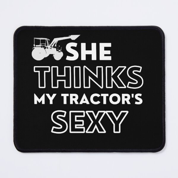 Item preview, She Thinks My Tractors Sexy - Funny Farmer Quote designed and sold by Amovar.