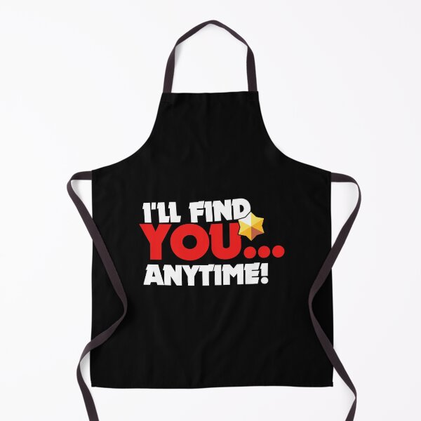 Item preview, I'll find you anytime! - Brawl Stars designed and sold by Store-Designify.