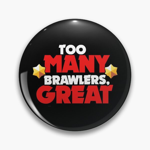 Item preview, Too many brawlers, great - Brawl Stars designed and sold by Store-Designify.
