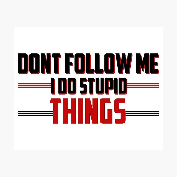 Item preview, Don't Follow Me I Do Stupid Things Motocross designed and sold by ussastore.