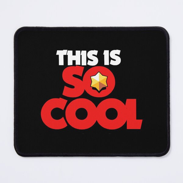 Item preview, This is so cool - Brawl Stars designed and sold by Store-Designify.