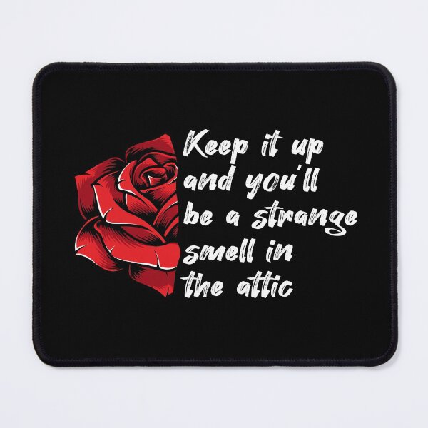 Item preview, Keep it up and You'll be a Strange Smell in the Attic designed and sold by kindxinn.