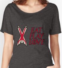 Eat, Flay, Love Women's Relaxed Fit T-Shirt