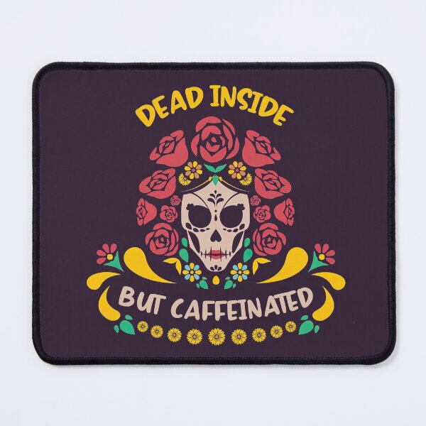 Item preview, Dead Inside But Caffeinated, Coffee lover, Coffee, Dead Inside But Caffeinated Design designed and sold by graphic-genie.