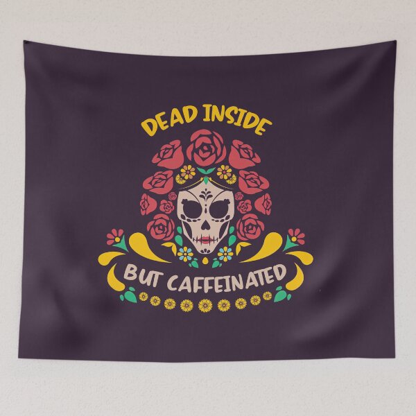 Item preview, Dead Inside But Caffeinated, Coffee lover, Coffee, Dead Inside But Caffeinated Design designed and sold by graphic-genie.