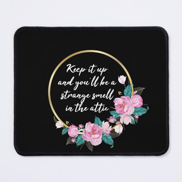 Item preview, Keep it up and You'll be a Strange Smell in the Attic designed and sold by kindxinn.