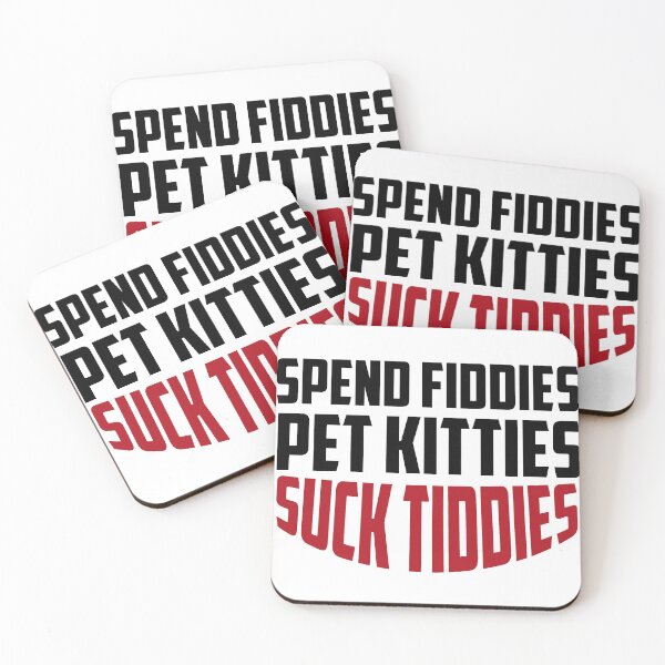 Item preview, Spend Fiddies Pet Kitties Suck Tiddies  designed and sold by ussastore.