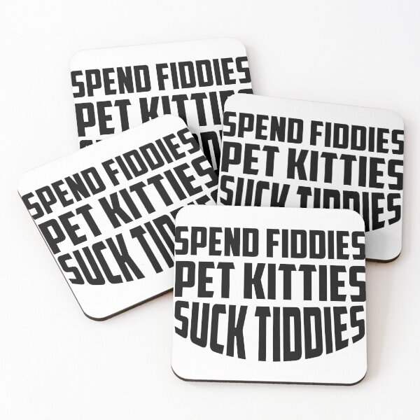 Item preview, Spend Fiddies Pet Kitties Suck Tiddies  designed and sold by ussastore.