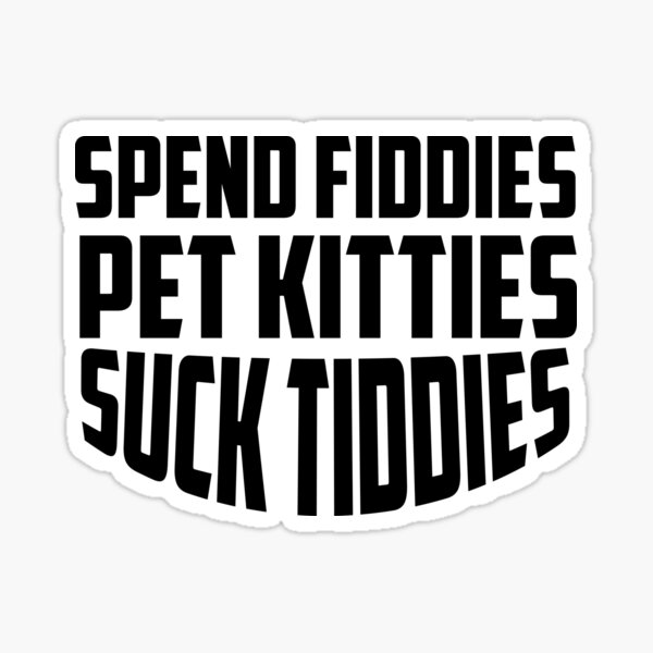 Artikel-Vorschau von Spend Fiddies Haustier Kätzchen Saugen Tiddies, designt und verkauft von ussastore.