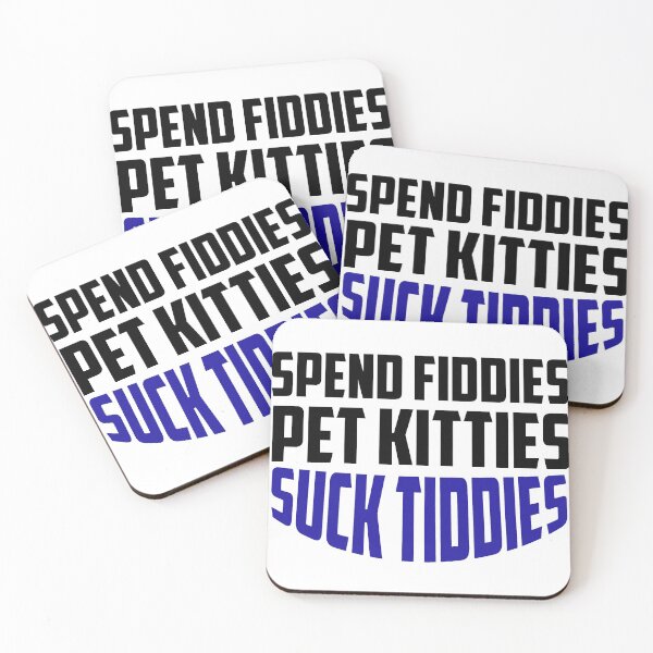 Item preview, Spend Fiddies Pet Kitties Suck Tiddies  designed and sold by ussastore.