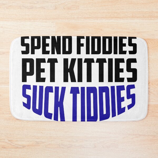 Item preview, Spend Fiddies Pet Kitties Suck Tiddies  designed and sold by ussastore.