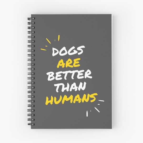 Item preview, Dogs are better than Humans designed and sold by VrajStudio.