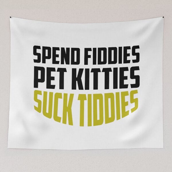 Item preview, Spend Fiddies Pet Kitties Suck Tiddies  designed and sold by ussastore.