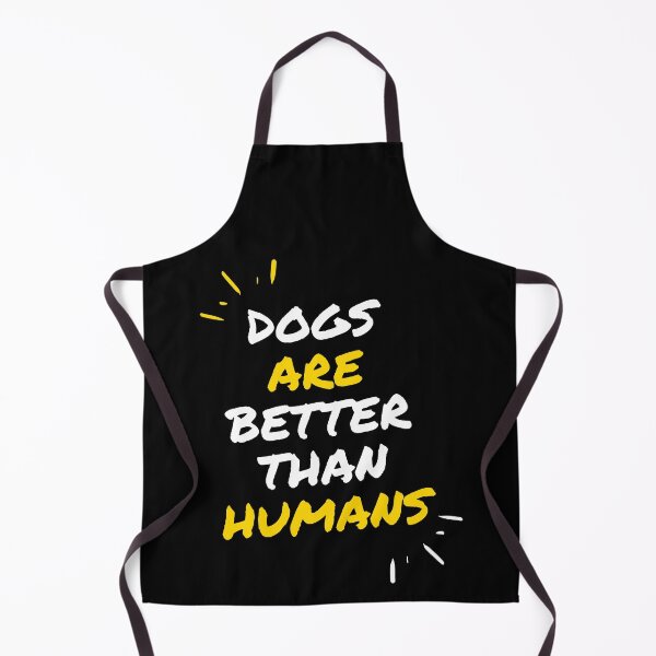 Item preview, Dogs are better than Humans designed and sold by VrajStudio.