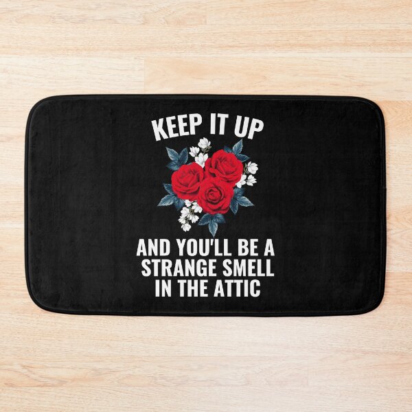 Item preview, Keep it up and You'll be a Strange Smell in the Attic designed and sold by kindxinn.