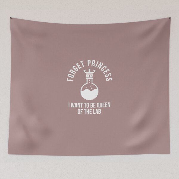 Item preview, Forget Princess, I Want to be Queen Of The Lab designed and sold by Theleochick.