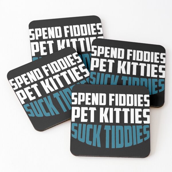 Item preview, Spend Fiddies Pet Kitties Suck Tiddies  designed and sold by ussastore.