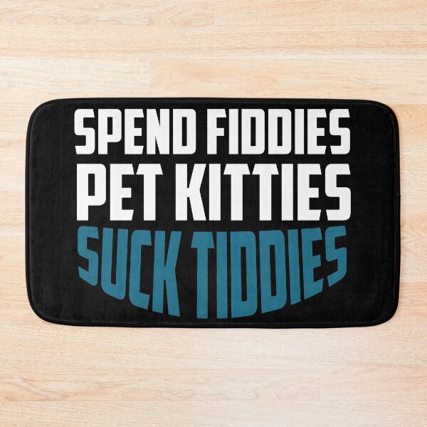 Item preview, Spend Fiddies Pet Kitties Suck Tiddies  designed and sold by ussastore.