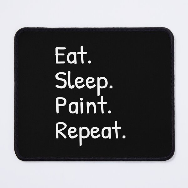 Item preview, Eat Sleep Paint Repeat Funny  designed and sold by Islanr.