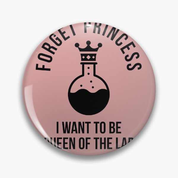 Item preview, Forget Princess, I Want to be Queen Of The Lab - Funny lab Technician designed and sold by Theleochick.