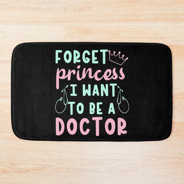 Item preview, Forget princess I want to be a doctor  designed and sold by 1DaisyChainLane.