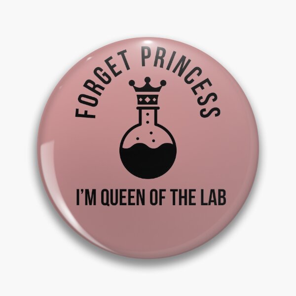 Item preview, Forget Princess, I'm Queen Of The Lab designed and sold by Theleochick.