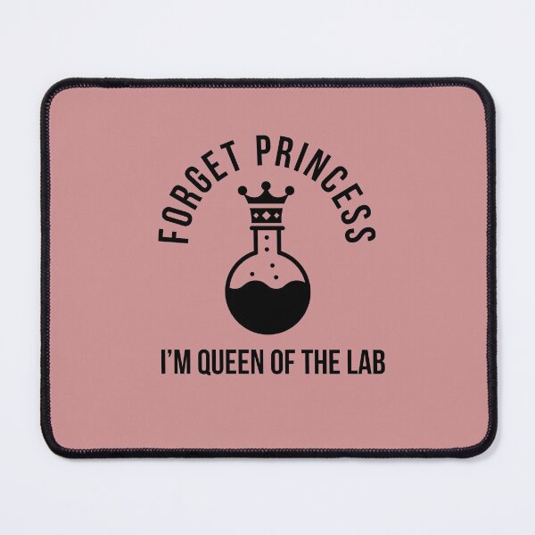 Item preview, Forget Princess, I'm Queen Of The Lab designed and sold by Theleochick.