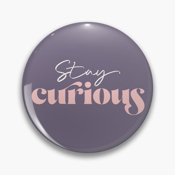 Item preview, Stay curious designed and sold by squishyrainbow.