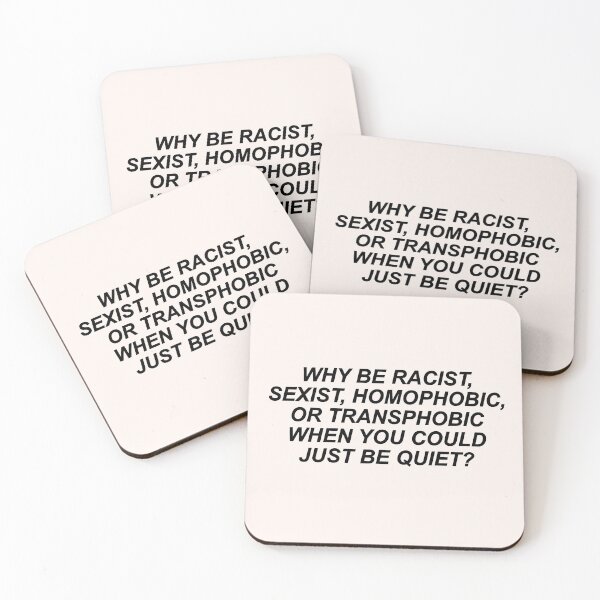 Item preview, Why Be Racist Sexist Homophobic or Transphobic designed and sold by House Sparrow.