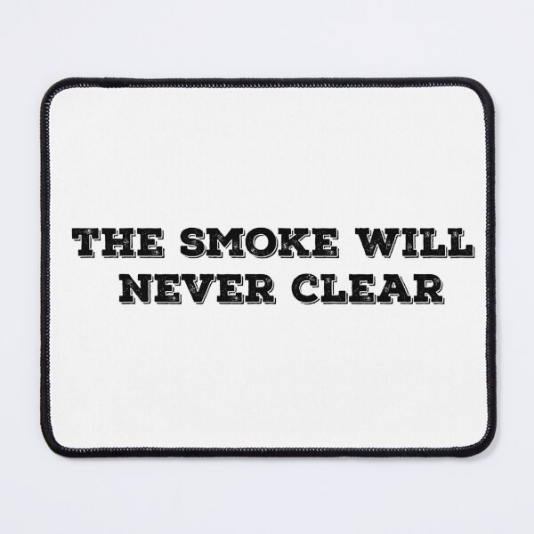 Item preview, The Smoke Will Never Clear designed and sold by Ilustrats.
