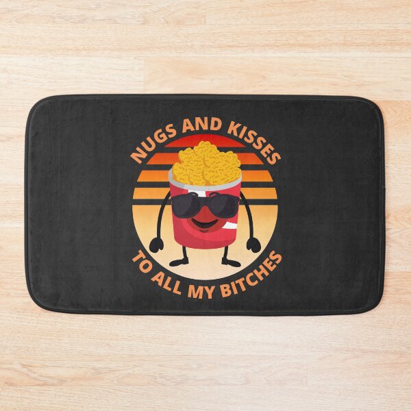 Item preview, Nugs And Kisses To All My B.itches - Funny saying  designed and sold by SweetbeStore.
