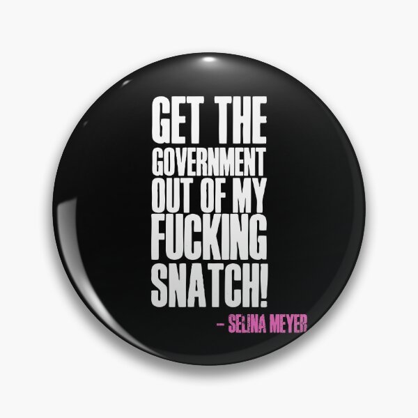 Item preview, Get the government out of my snatch! designed and sold by HROC.