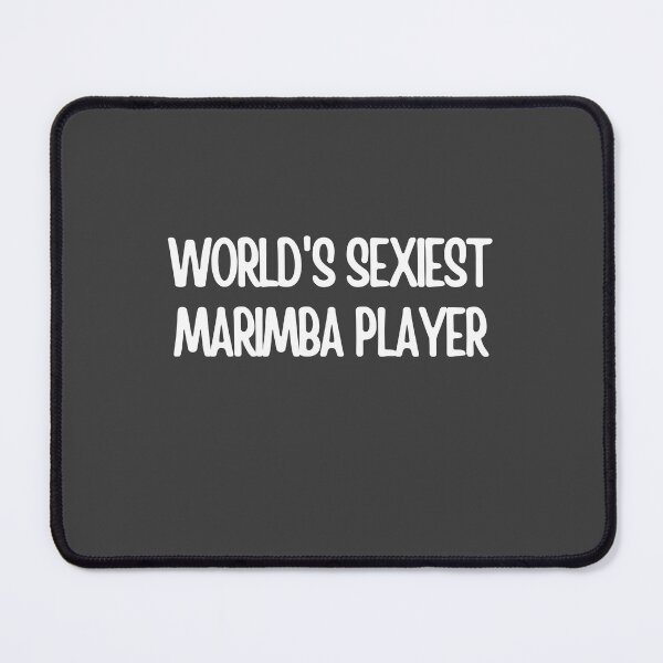 Item preview, Worlds Sexiest Marimba Player designed and sold by choceclairs.