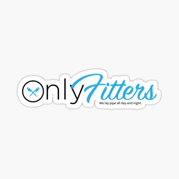 Only Fitters - Lay Pipe Sticker
