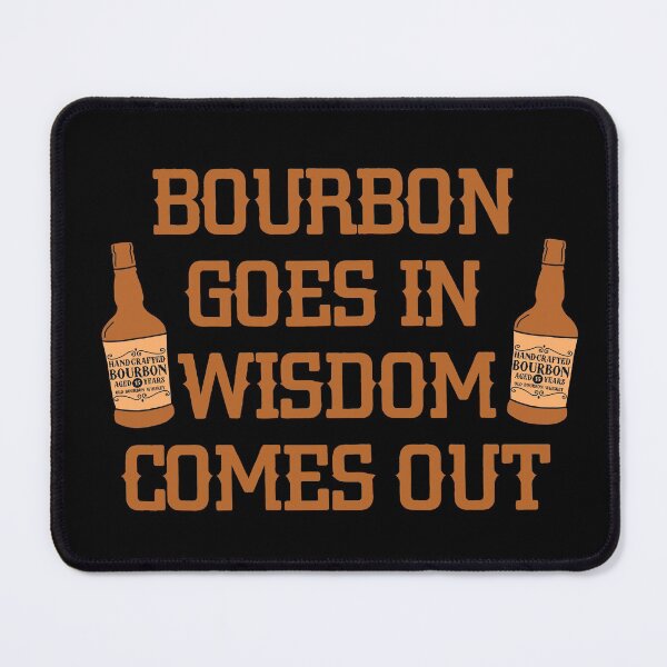 Item preview, Bourbon goes in, wisdom comes out gift for whiskey lovers designed and sold by JokeGysen.
